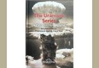 The Uranium Series, Actinides in Homeopathy: Irradiated Decay, Premature Aging and Hard Fate, by Ulrich Welte is
